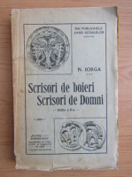 Anticariat: Nicolae Iorga - Scrisori de boieri. Scrisori de domni (1925)