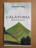 Octavian Onea - Calatoria