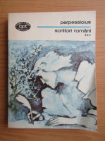 Perpessicius - Scriitori romani (volumul 3)