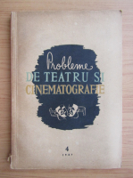 Probleme de teatru si cinematografie, nr. 4, iulie-august 1957