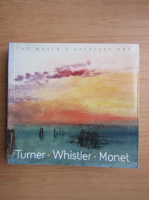 Tamsin Pickeral - Turner, Whistler, Monet