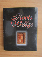Veronica Focseneanu - Roots and wings. An anthology of romanian poetry (volumul 1)