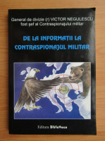 Victor Negulescu - De la informatii la contraspionajul militar. Drumul anevoios al unui serviciu secret