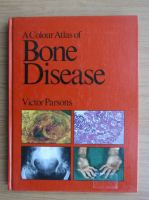 Victor Parsons - A Colour Atlas of Bone Disease