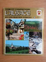 Voir et comprendre l'Alsace et les hautes vosges