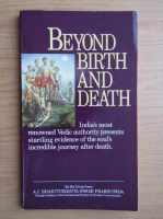 A. C. Bhaktivedanta Swami Prabhupada - Beyond birth and death