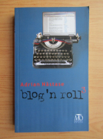 Adrian Nastase - Blog'n roll (volumul 3)