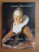 Adriana Botez Crainic - Istoria artelor plastice, volumul 3. Clasicism. Rococo