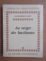 Claude Helena Largy - Au verger des bacchantes