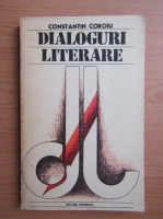 Constantin Coroiu - Dialoguri literare (volumul 2)