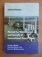 Cristian Delamarian - Manual for Maintenance and Retrofit of Conventional Power Plants