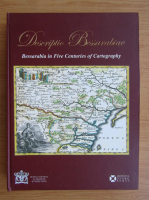Descriptio Bessarabiae. Bessarabia in five centuries of cartography