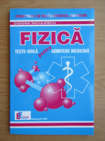 Didona Niculescu - Fizica. Teste-grila pentru admitere medicina