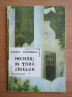 Elena Vacarescu - Hoinari in tara zanelor (volumul 1)
