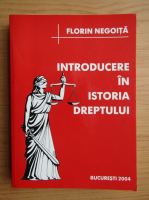 Florin Negoita - Introducere in istoria dreptului