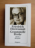 Friedrich Durrenmatt - Gesammelte Werke (volumul 3)