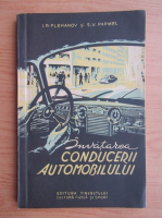 I. P. Plehanov - Invatarea conducerii automobilului