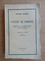 Iovan Ducici - Cetati si himere (1939)