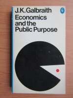 James K. Galbraith - Economics and the Public Purpose