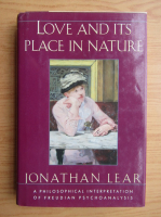 Jonathan Lear - Love and its place in nature