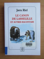 Jorn Riel - Le canon de Lasselille et autres racontars