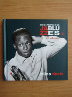 Mari cantareti de jazz si blues, volumul 4. Miles Davis