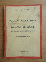Marin Biciulescu - Scoala traditionala si scoala de maine (1943)