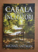 Michael Laitman - Cabala pentru incepatori