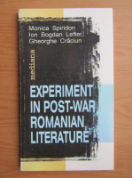 Monica Spiridon - Experiment in post-war romanian literature