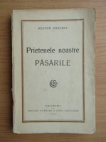 Nestor Urechia - Prietenele noastre pasarile (1923)