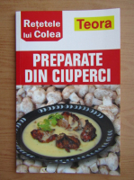 Nicolae Colea Olexiuc - Preparate din ciuperci