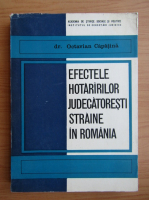 Anticariat: Octavian Capatina - Efectele hotararilor judecatoresti straine in Romania