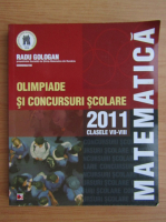 Radu Gologan - Matematica. Olimpiade si concursuri scolare. Clasele VII-VIII, 2010-2011