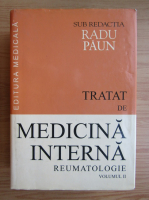Radu Paun - Tratat de medicina interna. Reumatologie, volumul 2