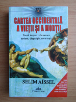 Selim Aissel - Cartea occidentala a vietii si a mortii