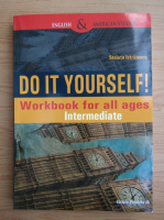 Steluta Istratescu - Do it yourself! Workbook for all ages. Intermediate