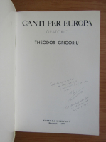 Theodor Grigoriu - Canti per Europa (cu autograful autorului)