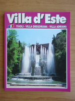 Vill d'Este. Tivoli, Villa Gregoriana, Villa Adriana
