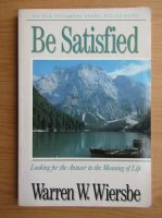 Warren W. Wiersbe - Be satisfied