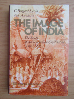 A. Bongard-Levin - The image of India. The study of Ancient Indian civilization in the USSR