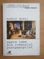 Andrei Bodiu - Sapte teme ale romanului postpasoptist