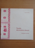 Camelia Stefan - Textile decorative sasesti. Catalog de colectie