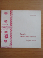 Camelia Stefan - Textile decorative sasesti. Catalog de colectie