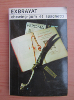 Charles Exbrayat - Chewing-gum et spaghetti