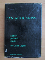 Colin Legum - Pan-Africanism. A short political guide
