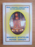 Constantin Dogaru - Minunile Sfintelor Puteri Ceresti