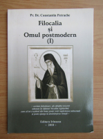 Constantin Petrache - Filocalia si Omul postmodern (volumul 1)