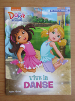 Dora and friends. Vive la danse