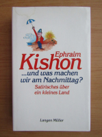 Ephraim Kishon und was machen wir am Nachmittag?