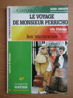 Eugene Labiche - Le voyage de monsieur Perrichon. Les vacances
